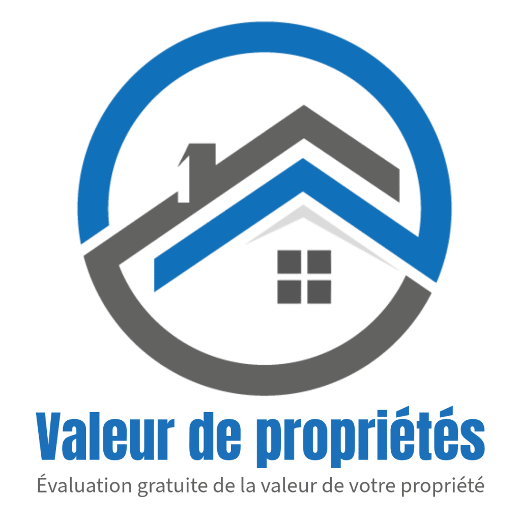 Valeur de propriétés - Obtenez une évaluation de la juste valeur marchande de votre propriété